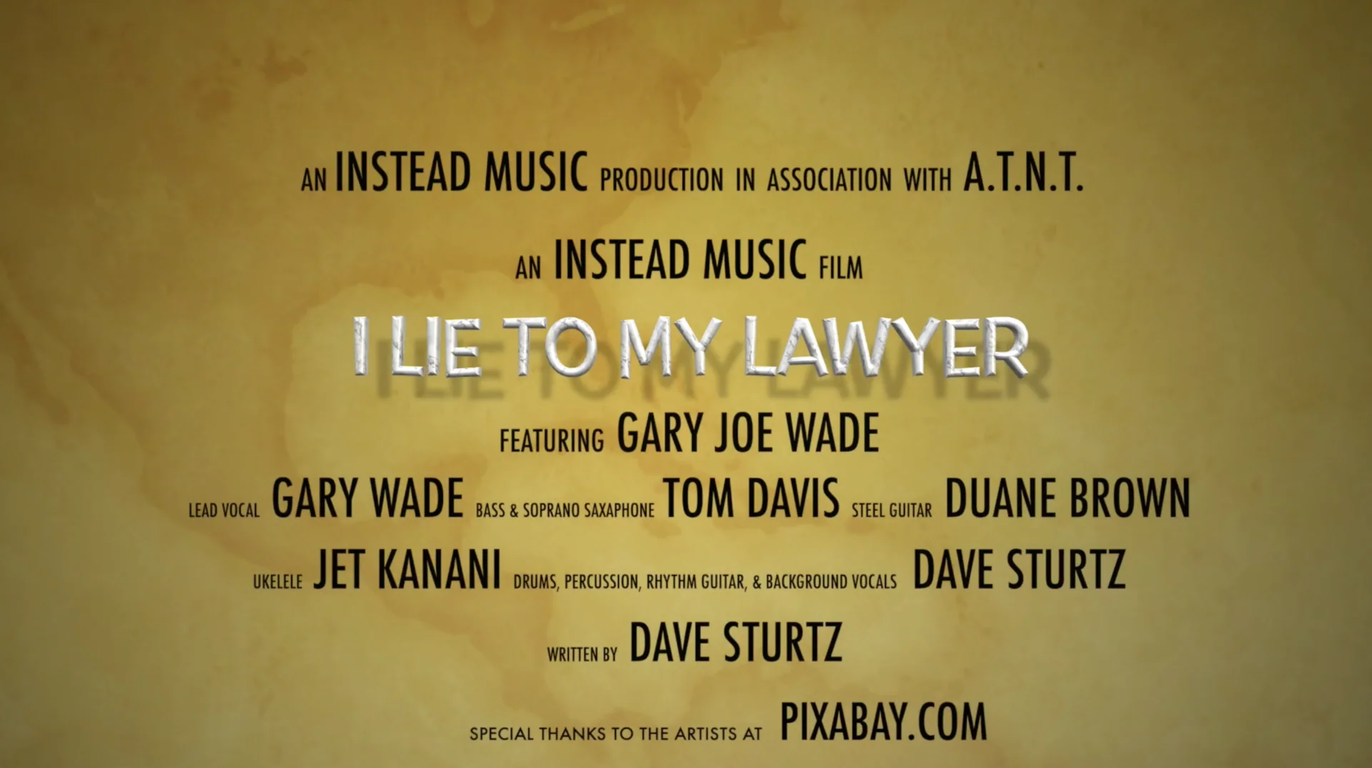 Film credits for I Lie To My Lawyer by InStead Music, listing musicians Gary Wade, Tom Davis, Duane Brown, Jet Kanani, and Dave Sturtz on tan background